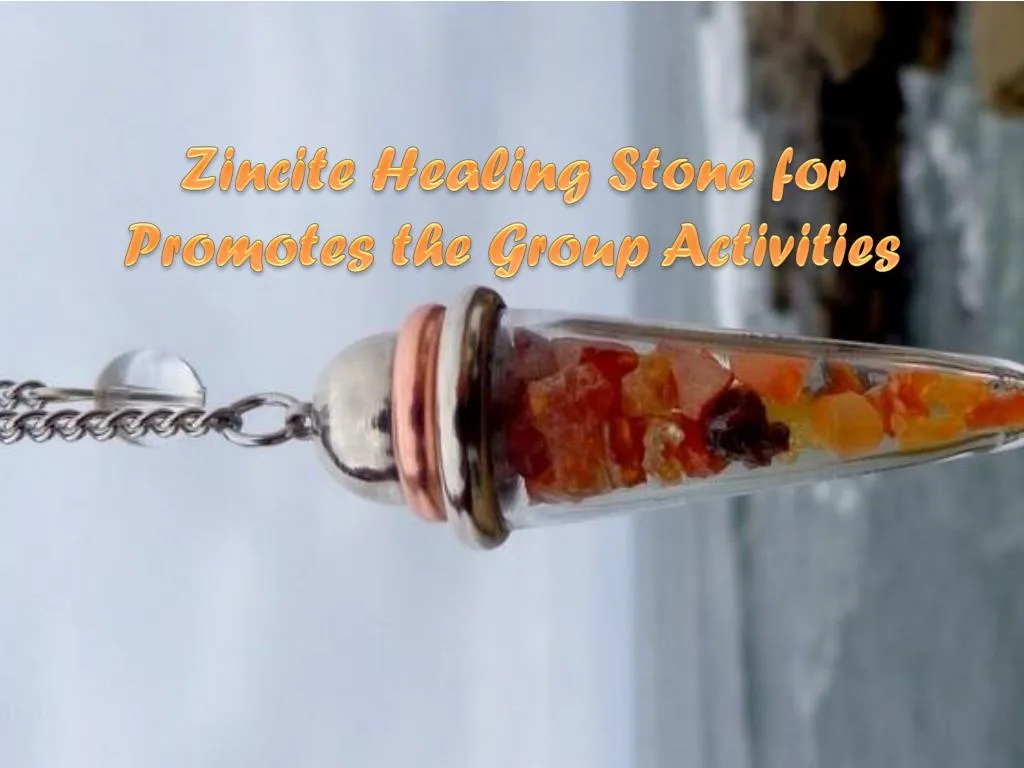 zincite healing stone for promotes the group activities