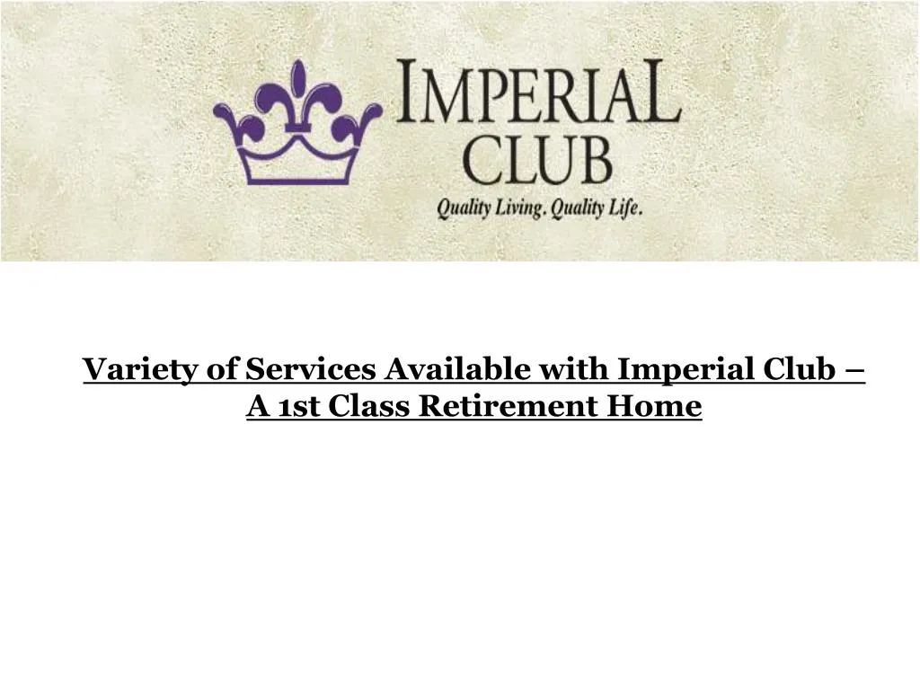 variety of services available with imperial club