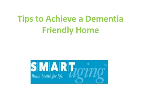 Tips to Achieve a Dementia Friendly Home