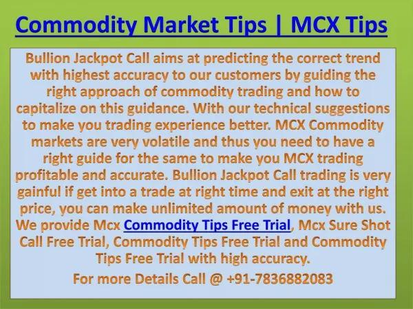 Profitable Mcx Commodity Tips Free Trial, Commodity Market Tips on Bullion Jackpot Call