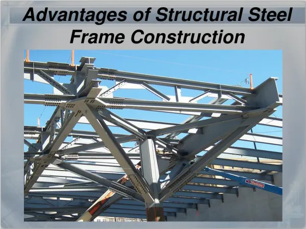 Advantages of Structural Steel Frame Construction