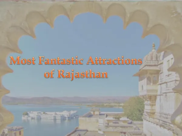 Most Fantastic Attractions of Rajasthan
