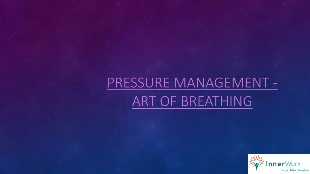 pressure management art of breathing