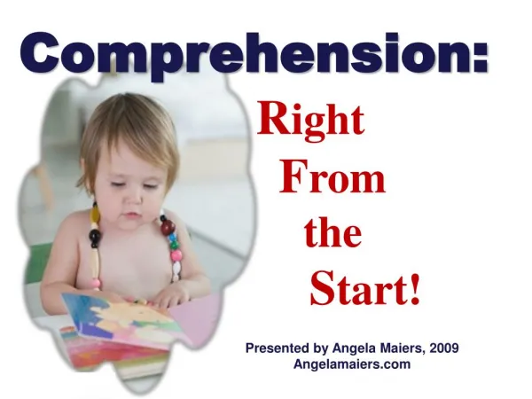 Comprehension from the Start