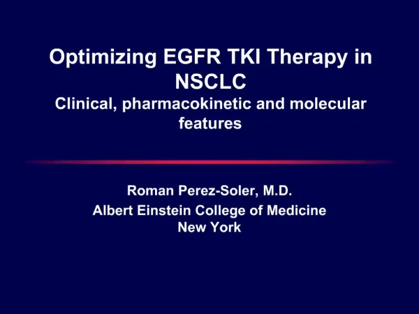 Optimizing EGFR TKI Therapy in NSCLC Clinical, pharmacokinetic and molecular features