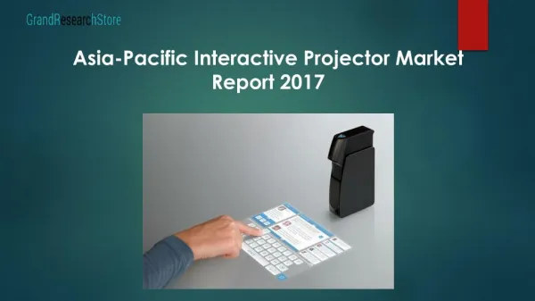 Asia-Pacific Interactive Projector Market Report 2017