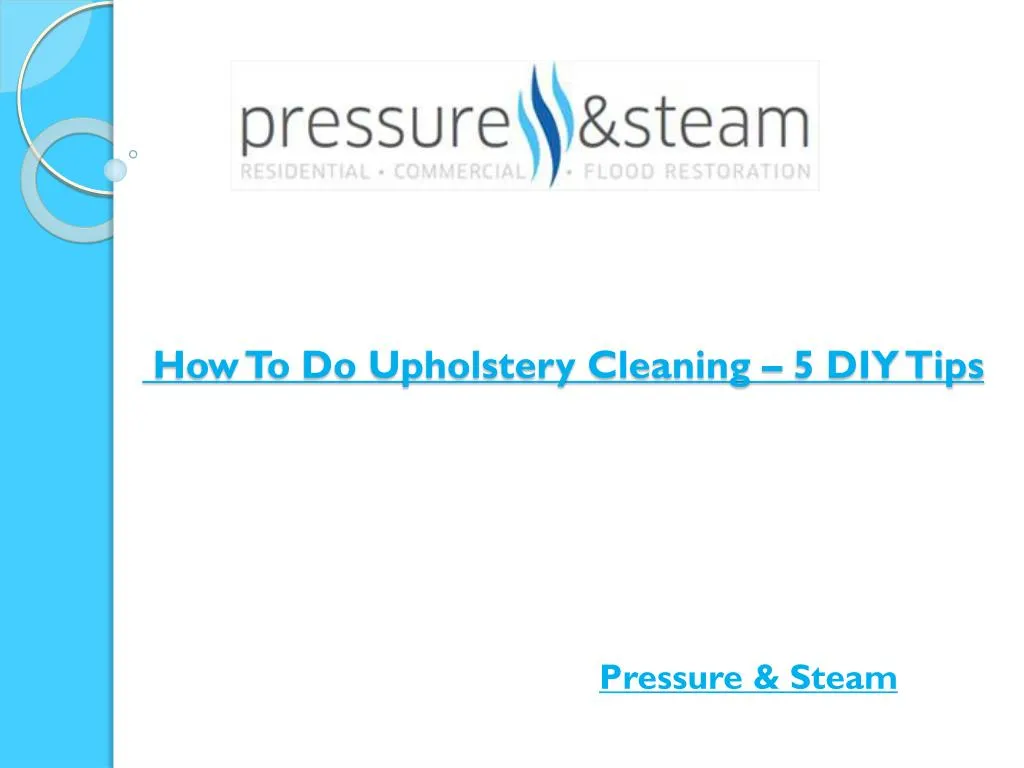 how to do upholstery cleaning 5 diy tips