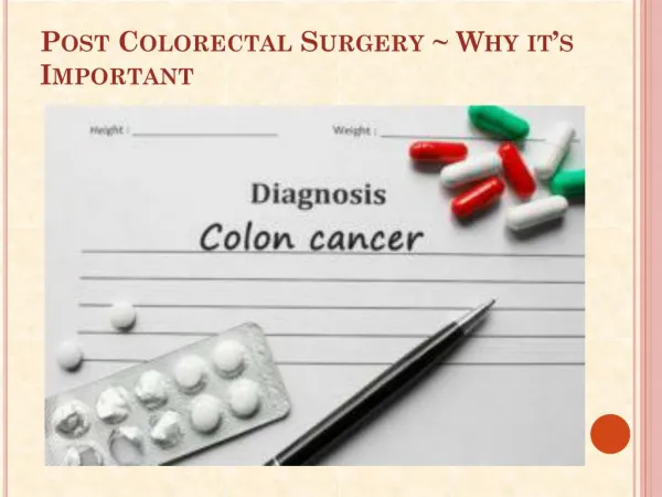 Why Post Colorectal Surgery is Important