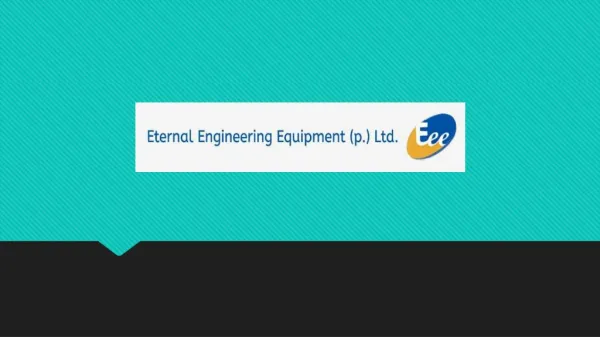 Eternal Equipments is Engineering Equipment Manufacturer in Pune