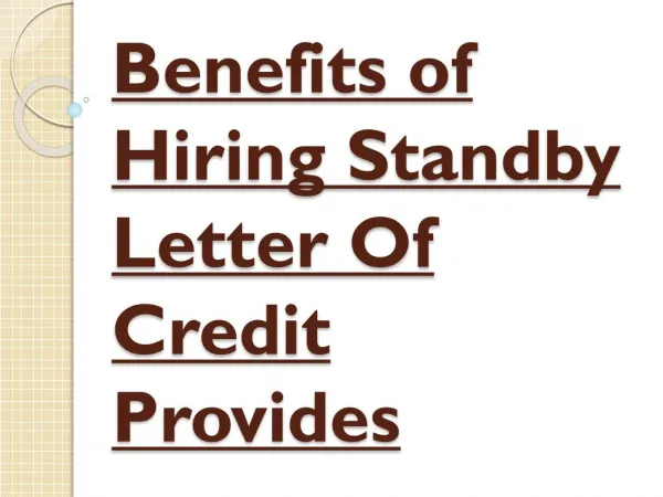 Benefits of Hiring Standby Letter Of Credit Provides