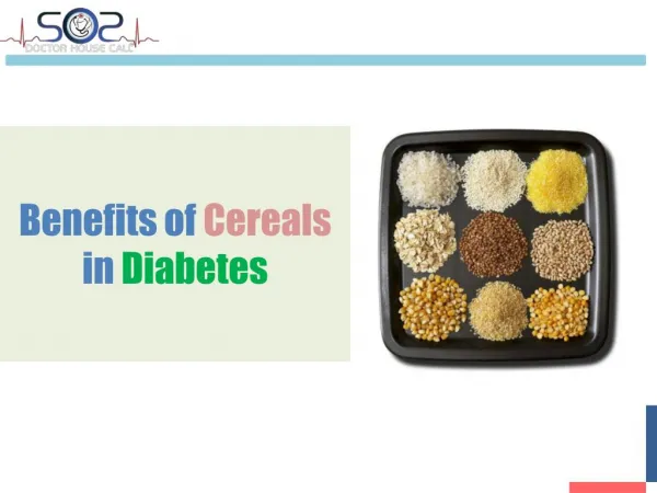 Urgent Care Doctors - Benefits of Cereals in Diabetes - SOS Doctor House Call