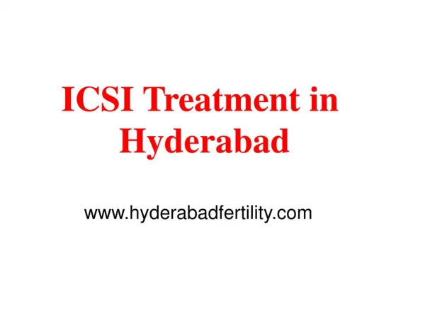 Cost of ICSI Treatment in Hyderabad