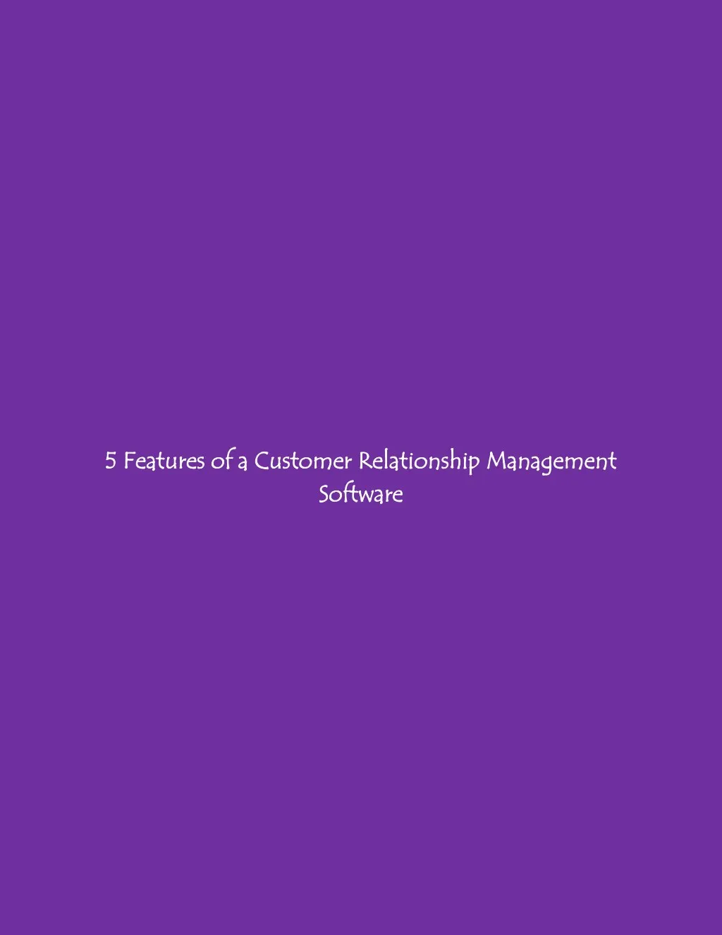 5 5 features of a customer relationship