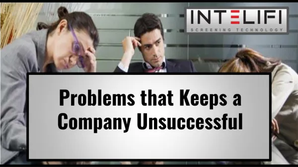 Problems that Keeps a Company Unsuccessful