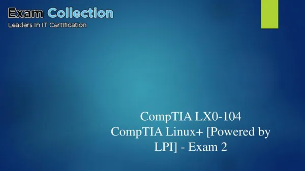 Pass COMPTIA LX0-104 exam - test questions - Examcollection