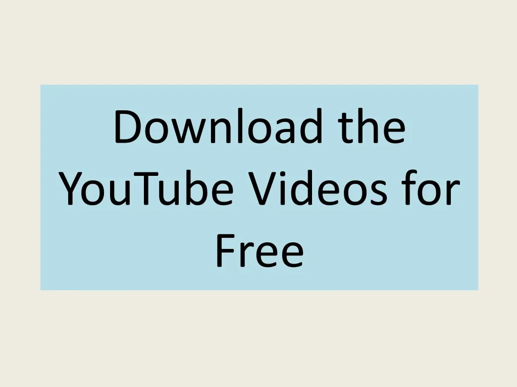 download the youtube videos for free
