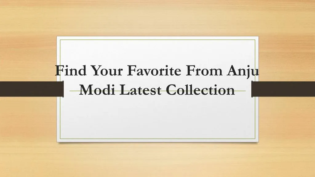 find your favorite from anju modi latest collection