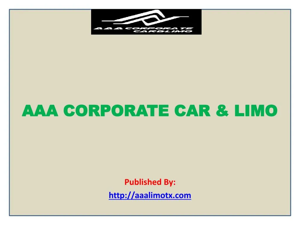 aaa corporate car limo published by http aaalimotx com