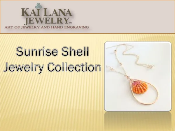 Sunrise Shell Jewelry - Buy Sunrise Shell Jewelry Collection from Kailana Jewelry