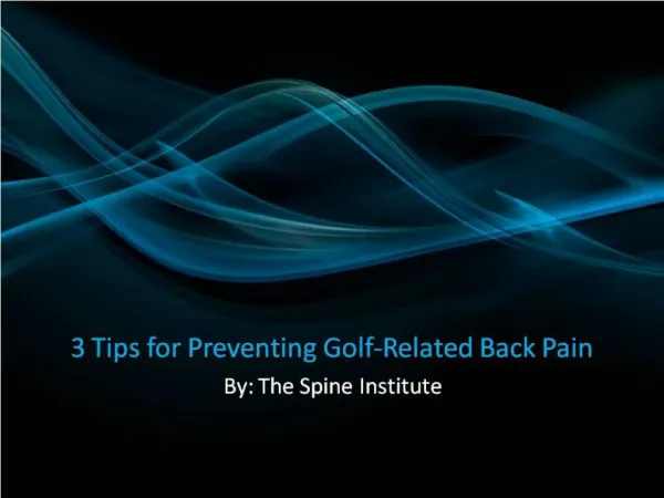 3 Tips for Preventing Golf-Related Back Pain
