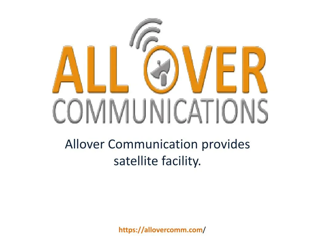 allover communication provides satellite facility
