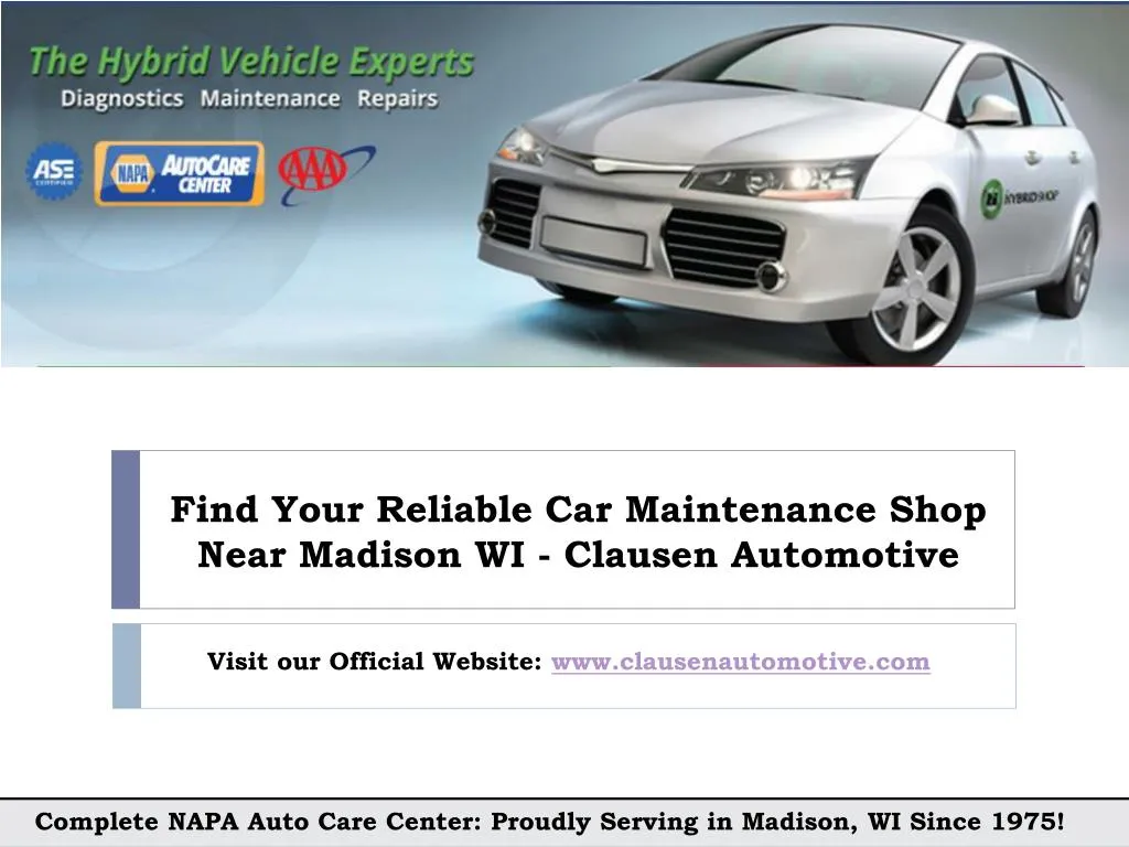 find y our reliable car maintenance shop near madison wi clausen automotive