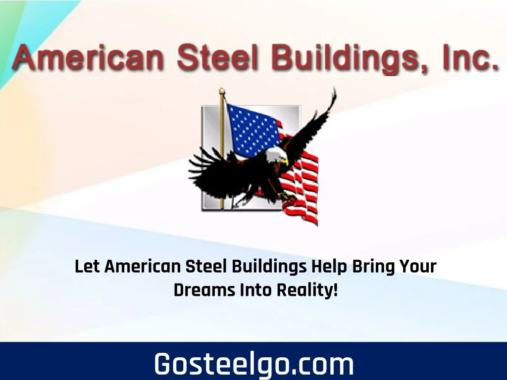 let american steel buildings help bring your