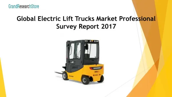 Global Electric Lift Trucks Market Professional Survey Report 2017