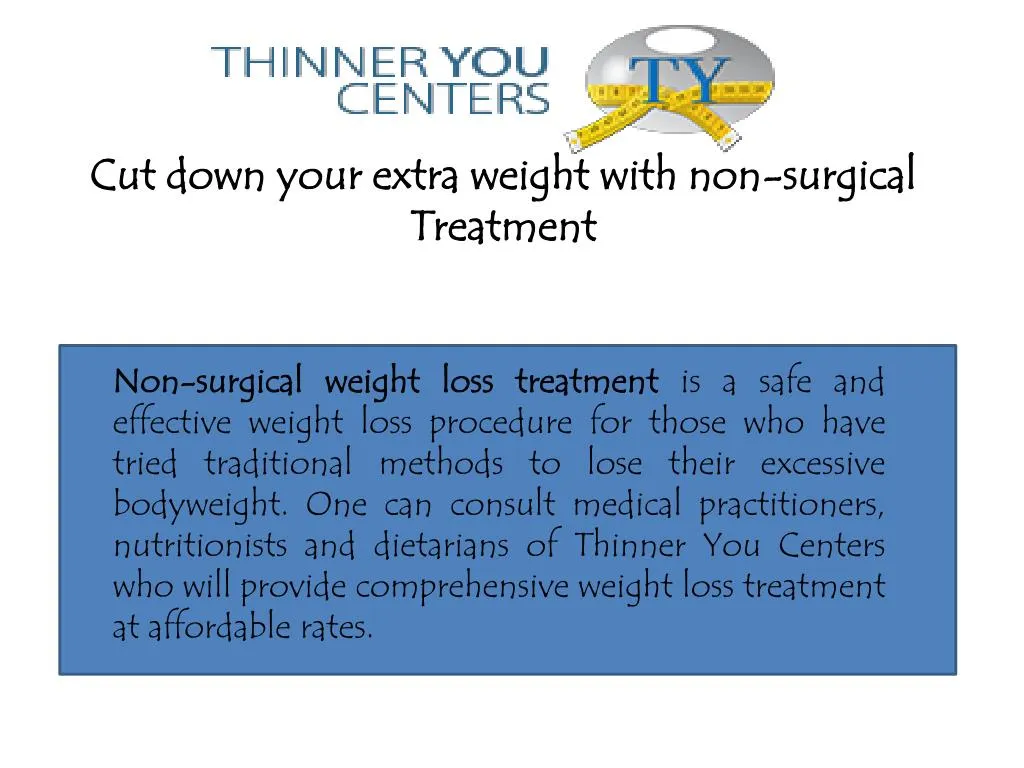 cut down your extra weight with non surgical treatment