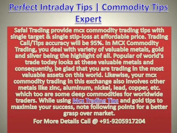 Perfect Commodity Tips, Mcx Trading Tips, Commodity Tips Expert Call @ 91-9205917204