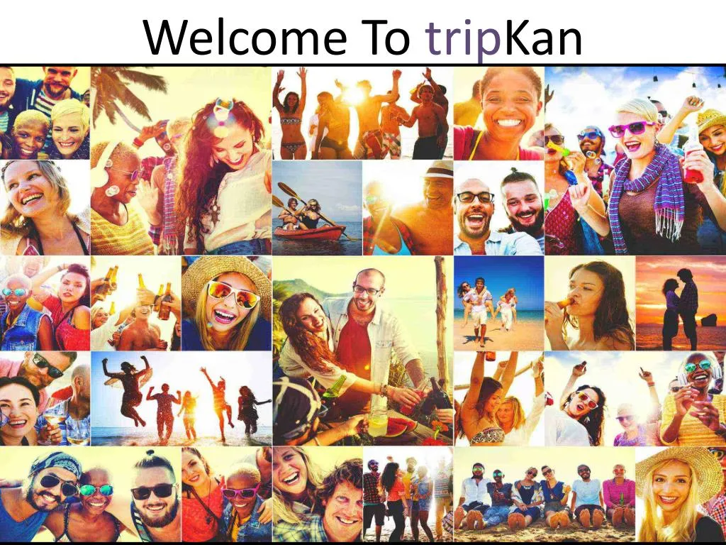 welcome to trip kan