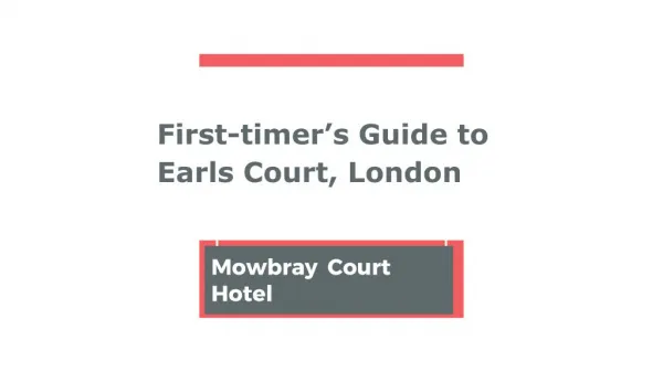 First timer’s guide to earls court, london