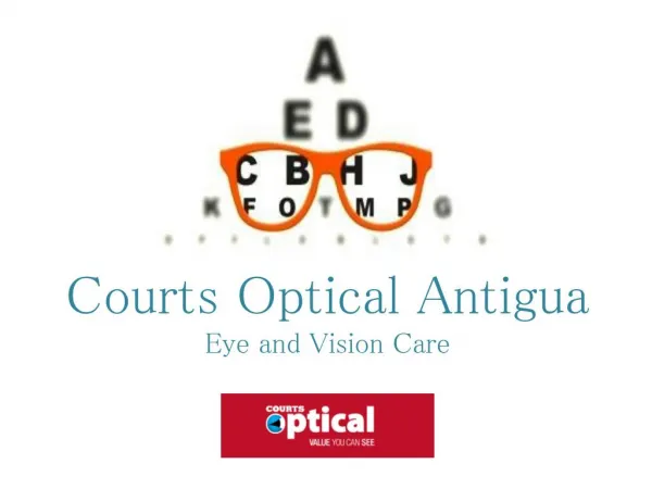 Courts Optical Antigua - Eye and Vision Care