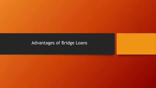 Advantages of Bridge loans