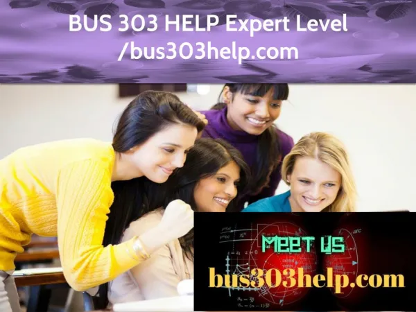 BUS 303 HELP Expert Level – bus303help.com