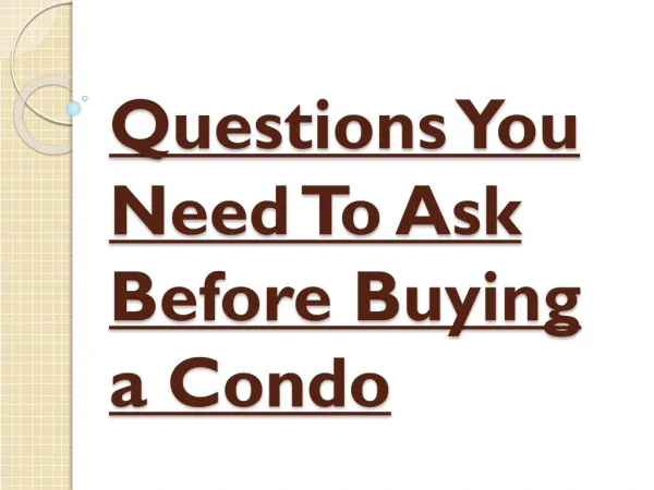 Ask Few Questions Before Buying a Condo?