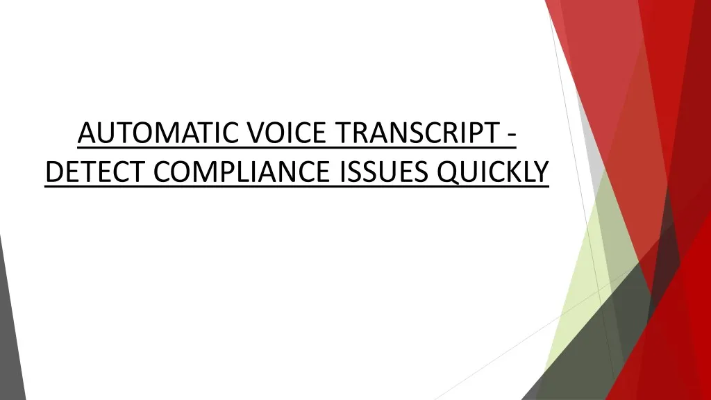 automatic voice transcript detect compliance