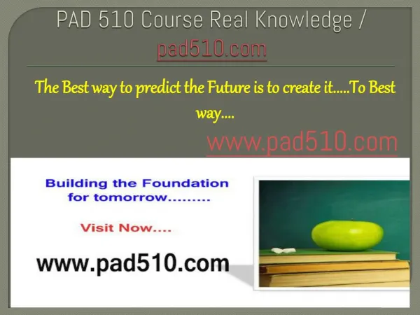 PAD 510 Course Real Knowledge / pad510.com