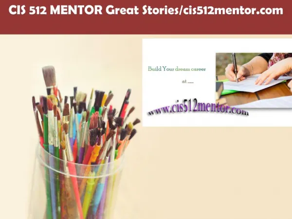 CIS 512 MENTOR Great Stories/cis512mentor.com