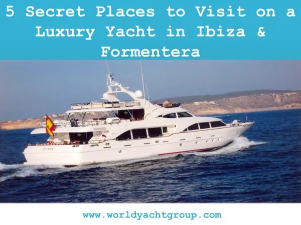 Luxury Yacht in Ibiza & Formentera