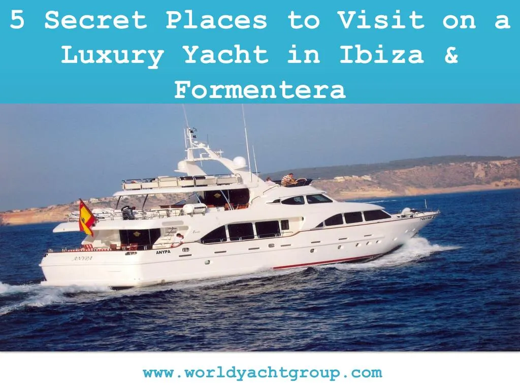 5 secret places to visit on a luxury yacht