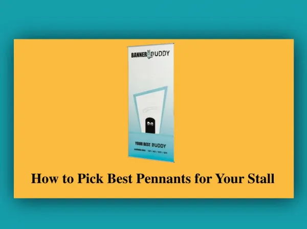 How to Pick Best Pennants for Your Stall