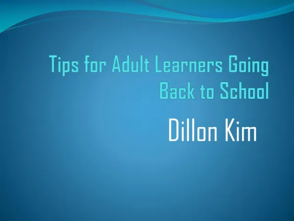 Dillon Kim - Tips for Adult Learners Going Back to School