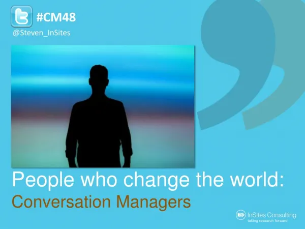 People who change the world: Conversation Managers