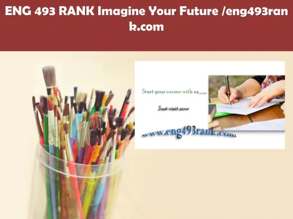 ENG 493 RANK Imagine Your Future /eng493rank.com