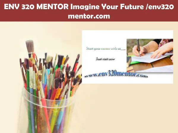 ENV 320 MENTOR Imagine Your Future /env320mentor.com