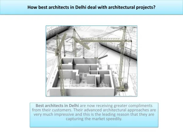 How best architects in Delhi deal with architectural projects?