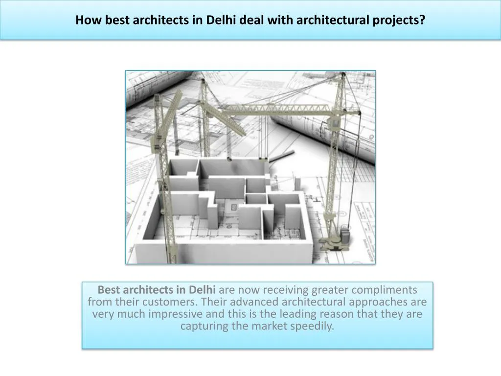 how best architects in delhi deal with architectural projects