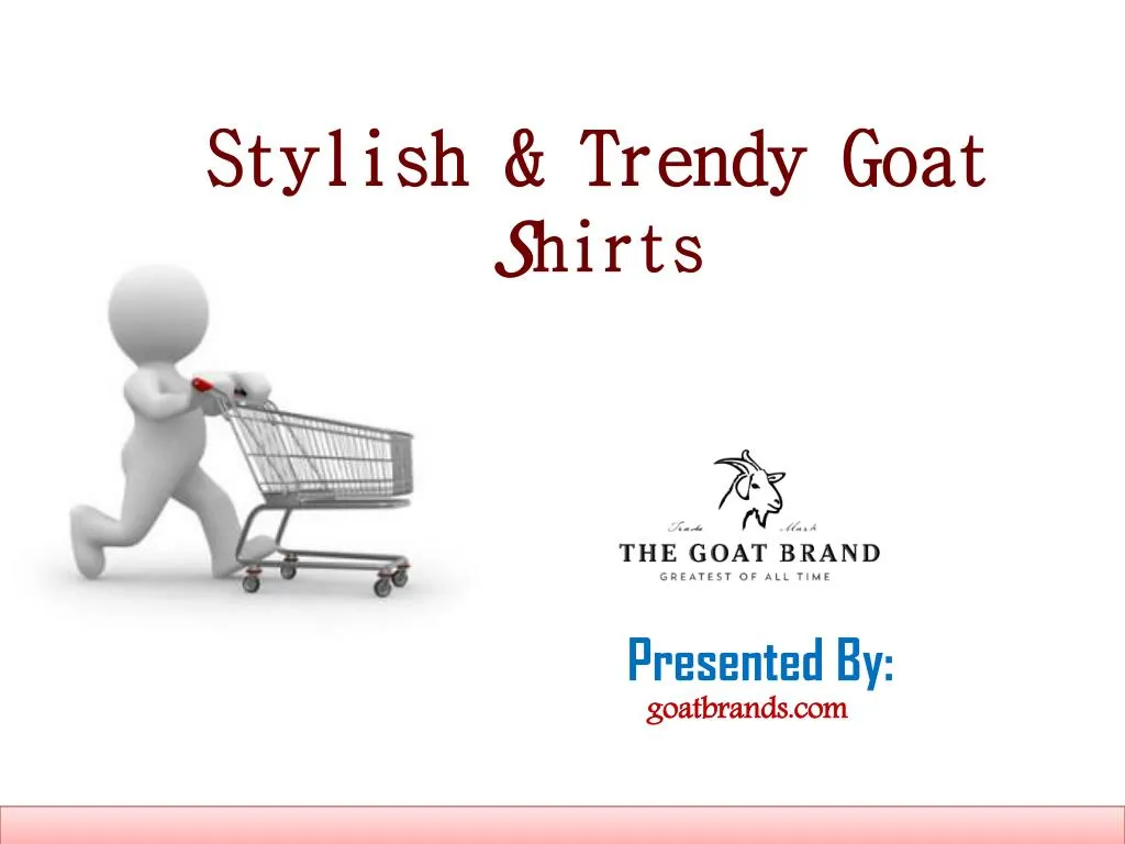 stylish trendy goat s hirts