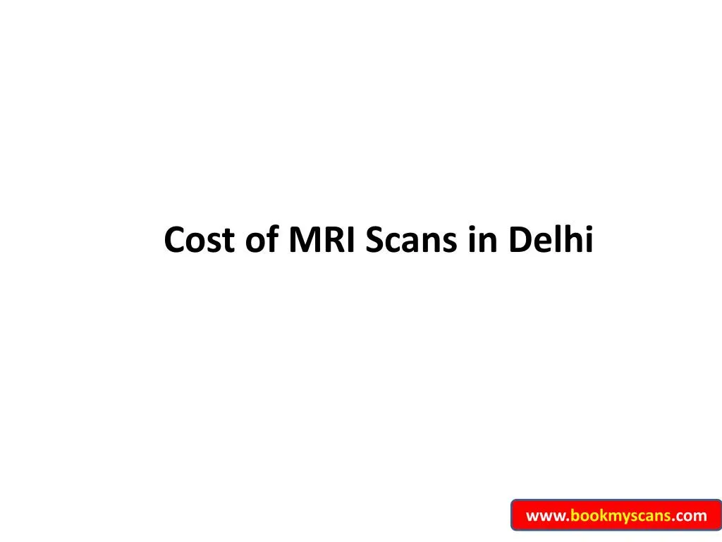 cost of mri scans in delhi